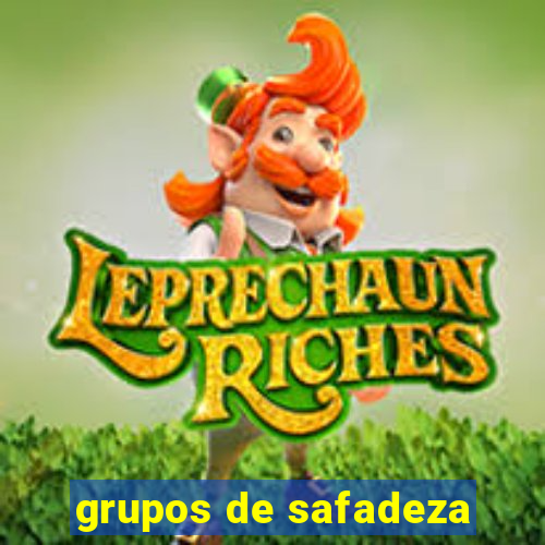 grupos de safadeza